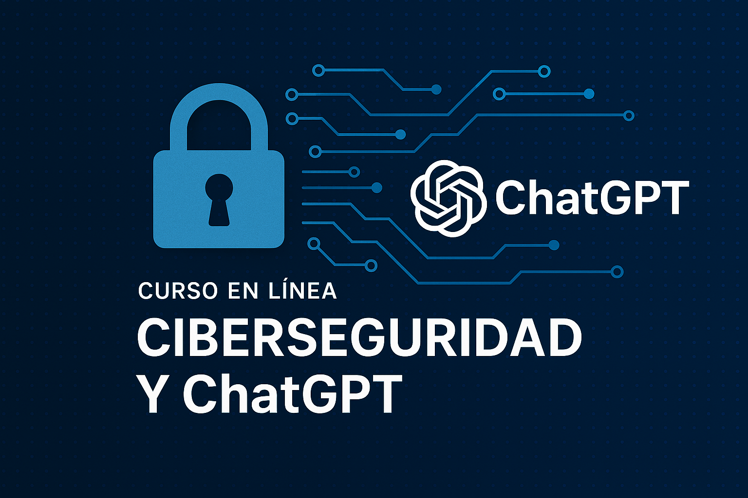 Ciberseguridad y ChatGPT