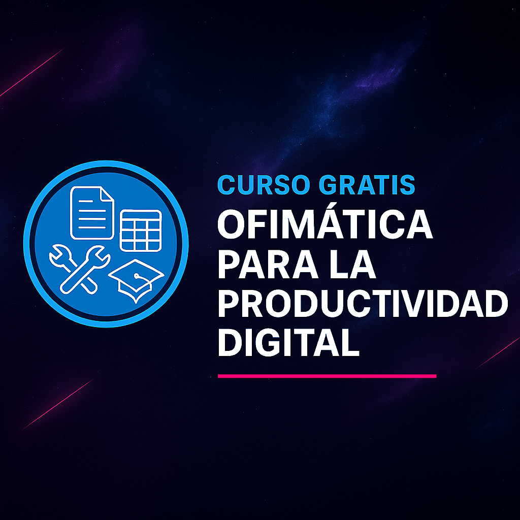 Curso Gratis de Ofimática para la Productividad Digital